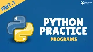 Python Practice Programs Part - 1 || Tech Cookie