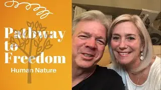 Pathway to Freedom: Thinking About Human Nature
