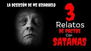 La decisi&oacute;n de mi bisabuelo | 3 Relatos de pactos con el diablo