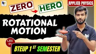 Rotational Motion | Chapter-5 Physics | BTEUP 1st Semester | Lecture 01 | Applied Physics
