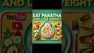 No compromises.Eat paratha and still lose weight #weightloss#diet #doctor #viralvideo #youtubeshorts