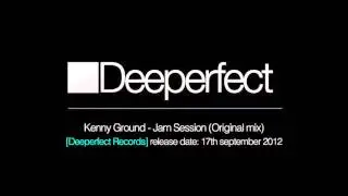 Kenny Ground - Jam Session [Deeperfect Records]