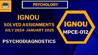 IGNOU MAPC PSYCHOLOGY: Psychodiagnostics (MPCE - 012) July 2024 and January  2025 Solved Assignment