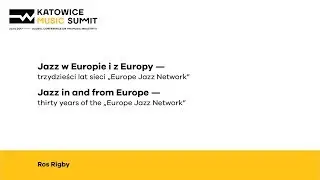Jazz w Europie i z Europy - trzydzieści lat sieci ,,Europe Jazz Network