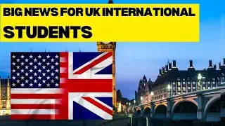 UK Visa Udates | What International Students Need to know be moving to UK.