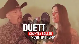 Best of Country Music Duetts | Push That Horn - Rob Georg feat. Mel Georg | Country Music Ballads