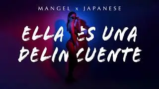 Mangel x Japanese - Ella Es Una Delincuente  (Audio Oficial)