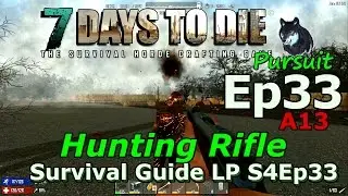 7 Days To Die A13 Ep33 Survival Guide LP 