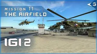 IGI 2: Covert Strike Remake &ndash; Mission 11 | The Airfield | Full Playthrough