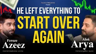 Feroze Azeez,Joint CEO @anandrathiwealth on India's Financial Future | House of Equentis