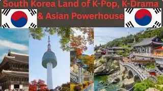 South Korea Land of K Pop K Drama Innovation Asian Powerhouse