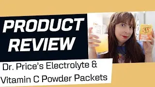 Dr. Price&rsquo;s Electrolyte & Vitamin C Powder Packets REVIEW!
