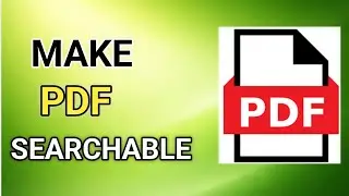 How To Make PDF Searchable | How To Make PDF File Searchable