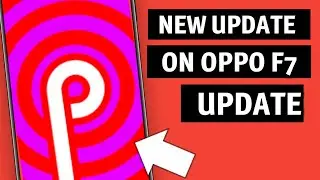 New update released on oppo f7 | oppo f7 pie update