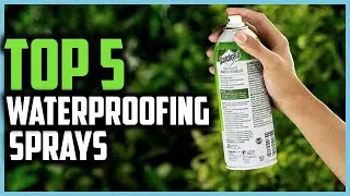Top 5 Best Waterproofing Sprays of 2025