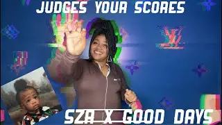 SZA | GOOD DAYS | JUDGES YOUR SCORES | TDE TED TALK ... WE WANT MUSIC!!!!!!!
