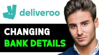 HOW TO CHANGE BANK DETAILS IN DELIVEROO 2025! (FULL GUIDE)