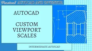 AutoCAD &mdash; создание пользовательских масштабов видового экрана