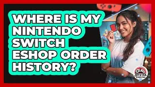Where Is My Nintendo Switch eShop Order History?