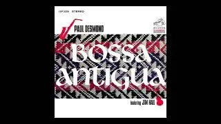 Paul Desmond Featuring Jim Hall • Bossa Antigua • Side 1 (Vinyl, LP, Album)