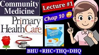 Community medicine lectures.#1 PRIMARY HEALTHCARE. CHAPTER 10. EXCEL community medicine book.