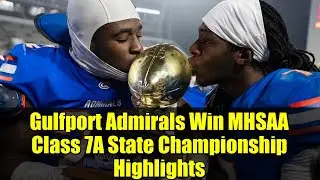 Основные моменты победы команды Gulfport Admirals в чемпионате штата MHSAA класса 7A