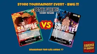 STORE TOURNAMENT EVENT - BWG - Luffy UP x Luffy RG - GAMEPLAY OP13