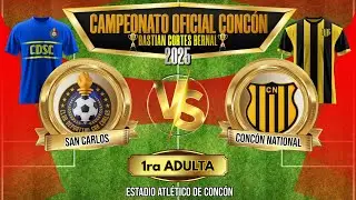 SAN CARLOS VS CONC&Oacute;N NATIONAL 1ra ADULTA 2025