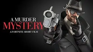 A Murder Mystery | A Fortnite Short Film