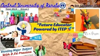ITEP Course,Part-1,5th Sem.B.Sc+B.Ed.Practice#itepdiaries#itep#centraluniversityofkerala #ncet_bed