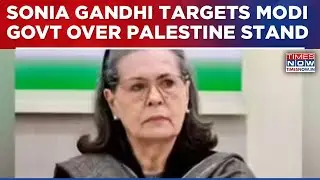 Sonia Gandhi Slams Modi Govt's Stand Over Palestine: 'Response Abdication Of Humanity'-Breaking News