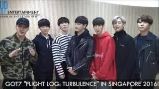 Greeting Video for: GOT7 “Flight Log: Turbulence” in Singapore 2016