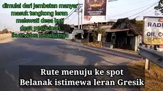 Rute menuju ke spot mancing.. Belanak istimewa leran Gresik