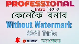 Intro ভিডিও ediditing 2021  with Mobile ।। AXOMTECH