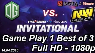 OG Dota 2 Vs Natus Vincere Game Play 1 Best of 3 at SL i-League Invitational Season 1