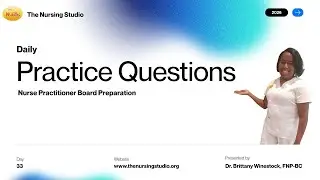 Practice Questions for Nurse Practitioner Board Success. ANCC/AANP (Day 33)