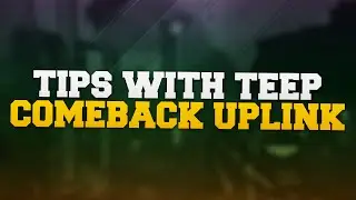 Tips with TeeP: Comeback Uplink