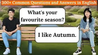 300+ Common Questions and Answers in English | English Conversations | Better English Pronunciation