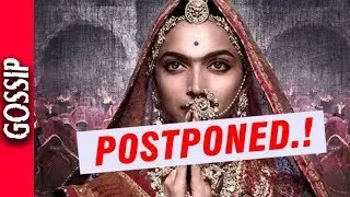 Padmavati Postponed - Bollywood Gossip 2017