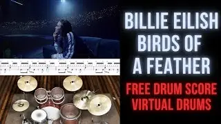 Billie Eilish - BIRDS OF A FEATHER (Drum Transcription Sheet Music Score, Virtual Drums)