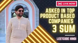 3 SUM (Leetcode 15) | Using 2 Sum Algo | Solution in Hindi