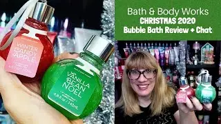 Bath & Body Works CHRISTMAS 2020 Bubble Bath Review + Chat