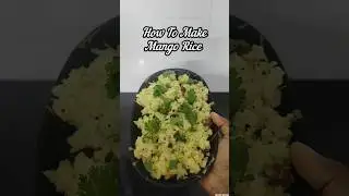 South Indian Delicious Mango Rice #mangorice #southindianfood #foodshorts #trending #catchyvideos