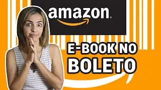 COMO COMPRAR E-BOOKS E PAGAR COM BOLETO DO JEITO CERTO NA AMAZON | Thayana Fontes