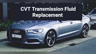Audi A6 C7 CVT Transmission Fluid Replacement 