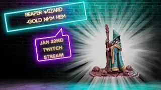 Painting Wizard- Gold NMM Hem | Reaper Miniatures 1-22 #livestream #paintingminiatures