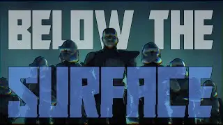 CLONES: Below the Surface || Star Wars Edit