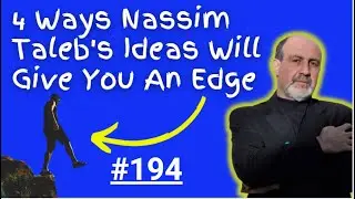 #194: 4 Ways Nassim Taleb’s Ideas Will Give You An Edge