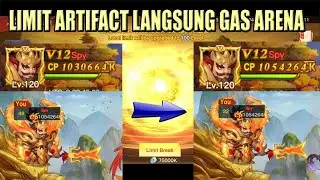 Limit Artifact ~ CP Naik Drastis Langsung Gas Arena | Dynasty Heroes - Legend of Samkok | Mimin Spy