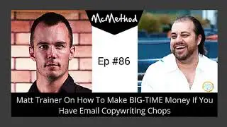 Matt Trainer On How To Make BIG-TIME Money If You Have Email Copywriting Chops